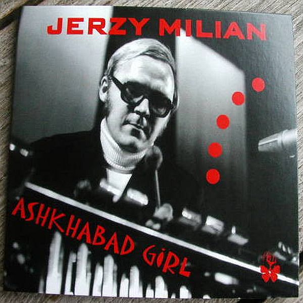 https://www.discogs.com/release/2097886-Jerzy-Milian-Ashkhabad-Girl-1967-1972