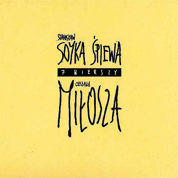 https://www.discogs.com/release/7268724-Stanis%C5%82aw-Sojka-Stanis%C5%82aw-Soyka-%C5%9Apiewa-7-Wierszy-Czes%C5%82awa-Mi%C5%82osza