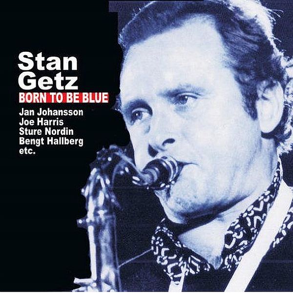 https://www.discogs.com/release/13333150-Stan-Getz-Born-To-Be-Blue