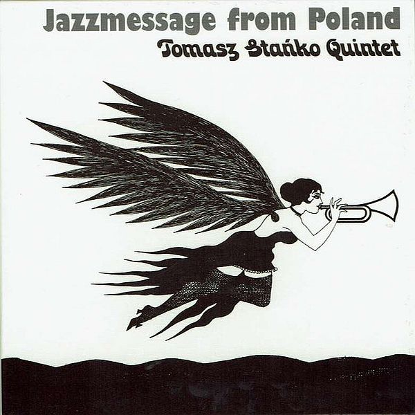 https://www.discogs.com/release/8913287-Tomasz-Sta%C5%84ko-Quintet-Jazzmessage-From-Poland