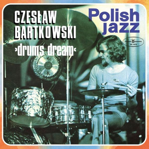https://www.discogs.com/release/11687740-Czes%C5%82aw-Bartkowski-Drums-Dream