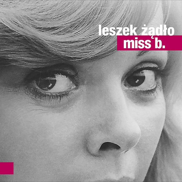https://www.discogs.com/release/12695065-Leszek-Zadlo-Miss-B