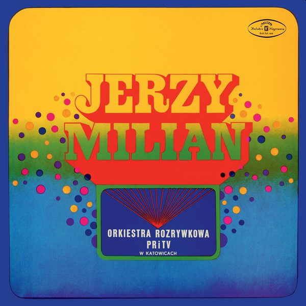 https://www.discogs.com/release/11598380-Jerzy-Milian-Orkiestra-Rozrywkowa-PRiTV-W-Katowicach