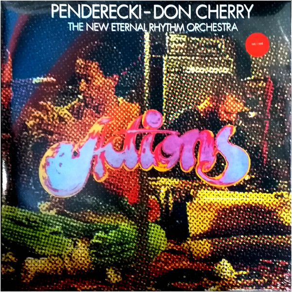 https://www.discogs.com/release/15378443-Penderecki-Don-Cherry-The-New-Eternal-Rhythm-Orchestra-Actions
