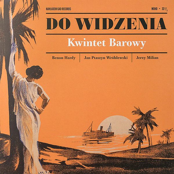 https://www.discogs.com/release/15491963-Kwintet-Barowy-Do-Widzenia-