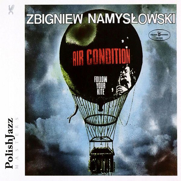 https://www.discogs.com/release/24105893-Zbigniew-Namys%C5%82owski-Air-Condition-Follow-Your-Kite