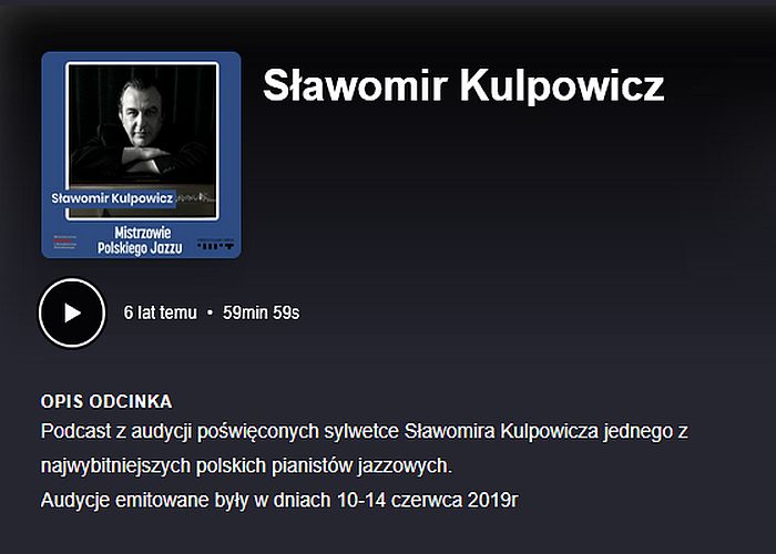 https://podkasty.radiojazz.fm/@mistrzowiepolskiegojazzu/episodes/slawomir-kulpowicz/activity