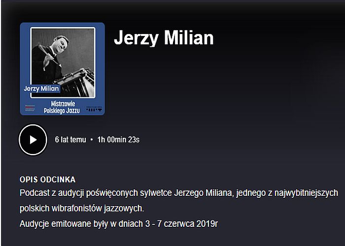 https://podkasty.radiojazz.fm/@mistrzowiepolskiegojazzu/episodes/jerzy-milian/activity
