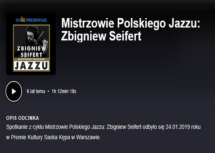 https://podkasty.radiojazz.fm/@spotkanialive/episodes/mistrzowie-polskiego-jazzu-zbigniew-seifert/activity