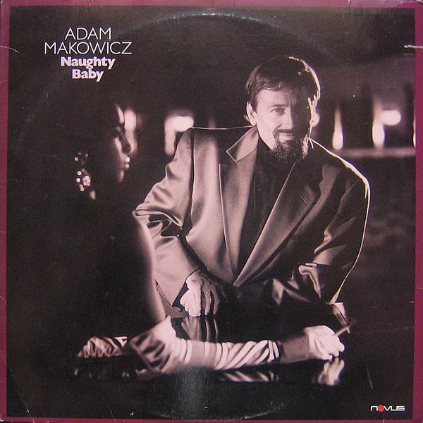 https://www.discogs.com/release/2383186-Adam-Makowicz-Naughty-Baby