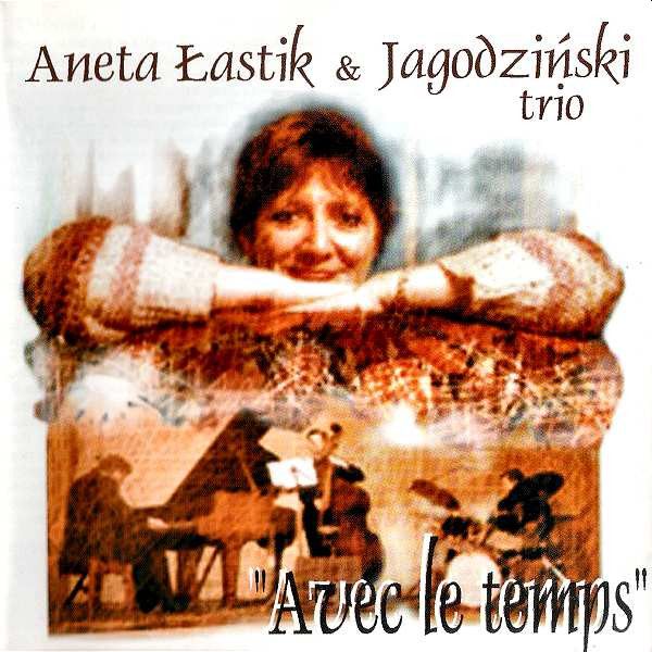 https://www.discogs.com/release/7154861-Aneta-%C5%81astik-Jagodzi%C5%84ski-Trio-Avec-Le-Temps