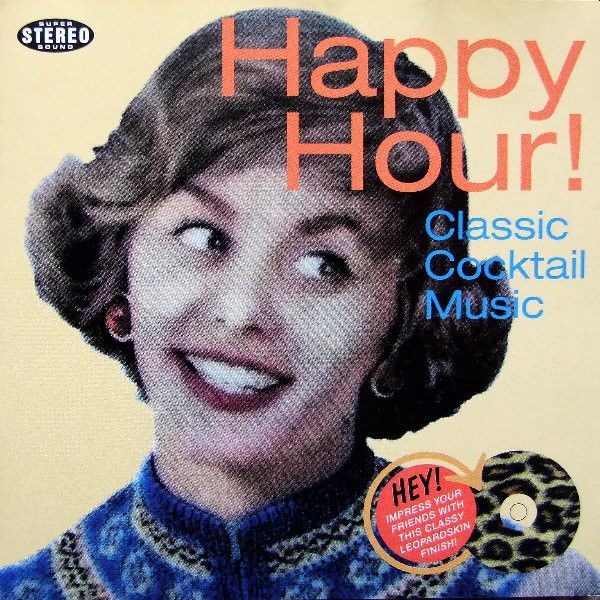 https://www.discogs.com/release/1104598-Various-Happy-Hour-Classic-Cocktail-Music