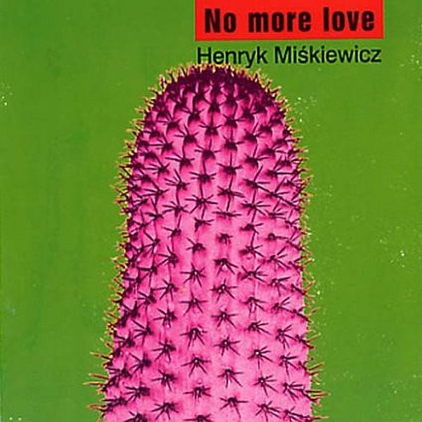 https://www.discogs.com/release/6078658-Henryk-Mi%C5%9Bkiewicz-No-More-Love