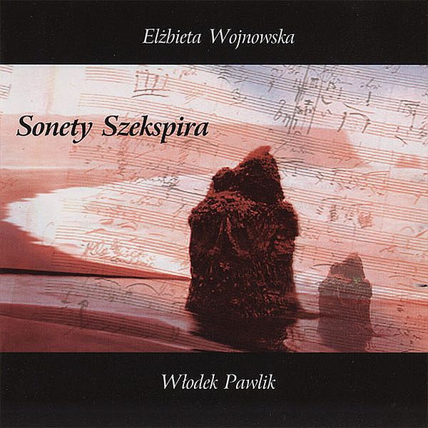 https://www.discogs.com/release/11892920-El%C5%BCbieta-Wojnowska-W%C5%82odek-Pawlik-Sonety-Szekspira