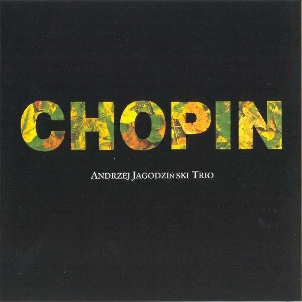 https://www.discogs.com/release/7152269-Andrzej-Jagodzi%C5%84ski-Trio-Chopin