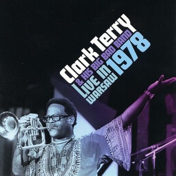 https://www.discogs.com/release/11287183-Clark-Terry-His-Big-Bad-Band-Live-In-Warsaw-1978