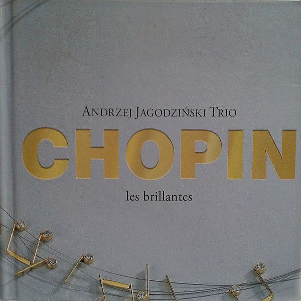 https://www.discogs.com/release/6411550-Andrzej-Jagodzi%C5%84ski-Trio-Chopin-Les-Brillantes