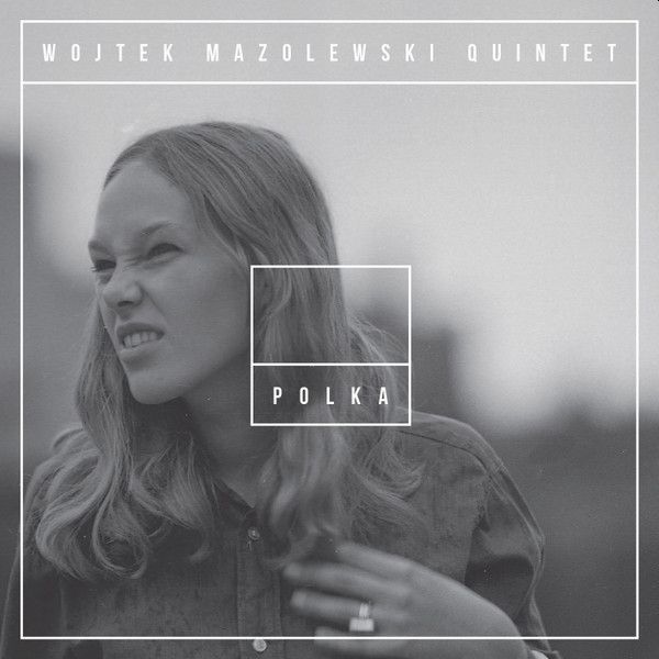 https://www.discogs.com/release/6323667-Wojtek-Mazolewski-Quintet-Polka