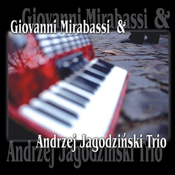 https://www.discogs.com/release/9723458-Giovanni-Mirabassi-Andrzej-Jagodzi%C5%84ski-Trio-Giovanni-Mirabassi-Andrzej-Jagodzi%C5%84ski-Trio