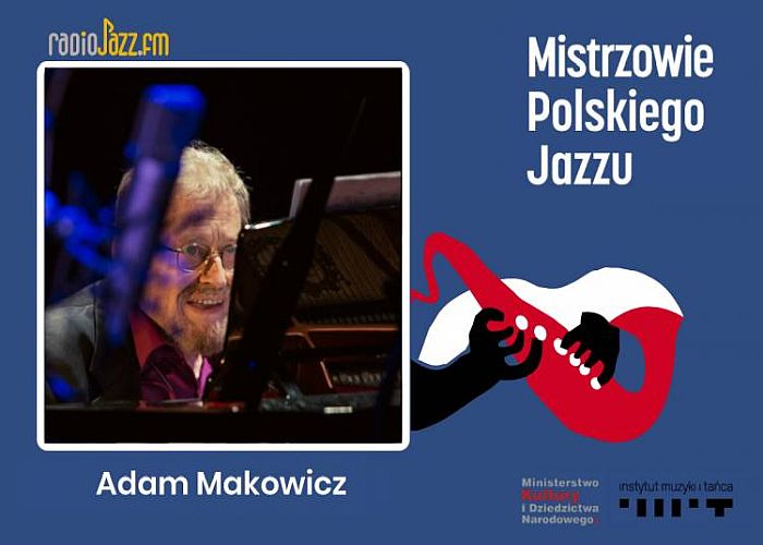 https://jazzpress.pl/wyroznione/mistrzowie-polskiego-jazzu-adam-makowicz