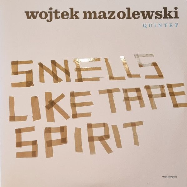 https://www.discogs.com/release/3116136-Wojtek-Mazolewski-Quintet-Smells-Like-Tape-Spirit