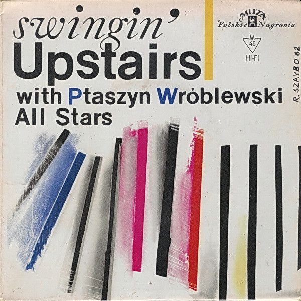 https://www.discogs.com/release/4017472-Ptaszyn-Wr%C3%B3blewski-All-Stars-Swingin-Upstairs