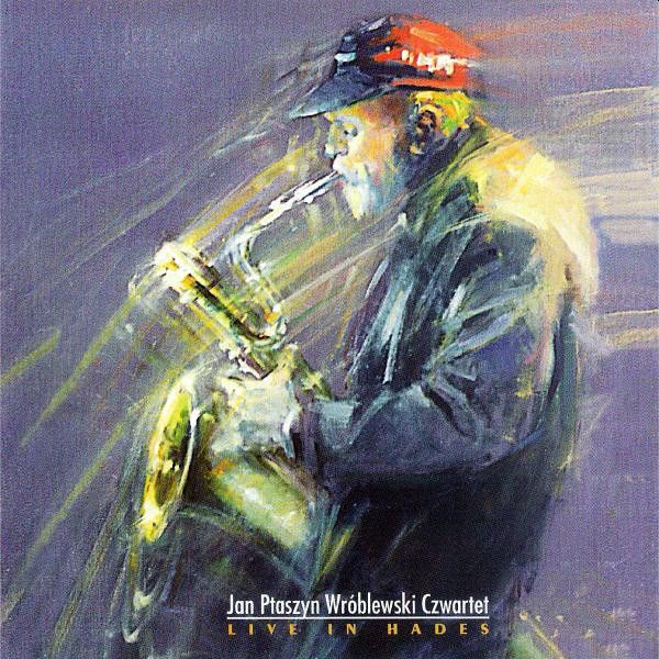 https://www.discogs.com/release/6403099-Jan-Ptaszyn-Wr%C3%B3blewski-Czwartet-Live-In-Hades