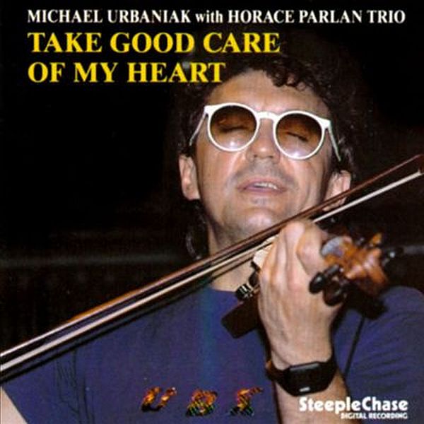 https://www.discogs.com/release/8517739-Michal-Urbaniak-With-Horace-Parlan-Trio-Take-Good-Care-Of-My-Heart