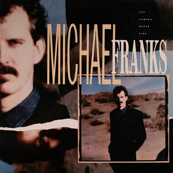 https://www.discogs.com/release/1516106-Michael-Franks-The-Camera-Never-Lies