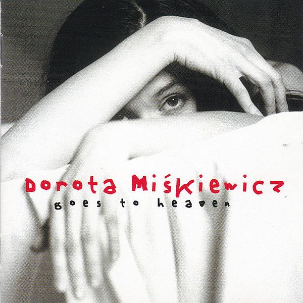 https://www.discogs.com/release/5615077-Dorota-Mi%C5%9Bkiewicz-Goes-To-Heaven-Zatrzymaj-Si%C4%99