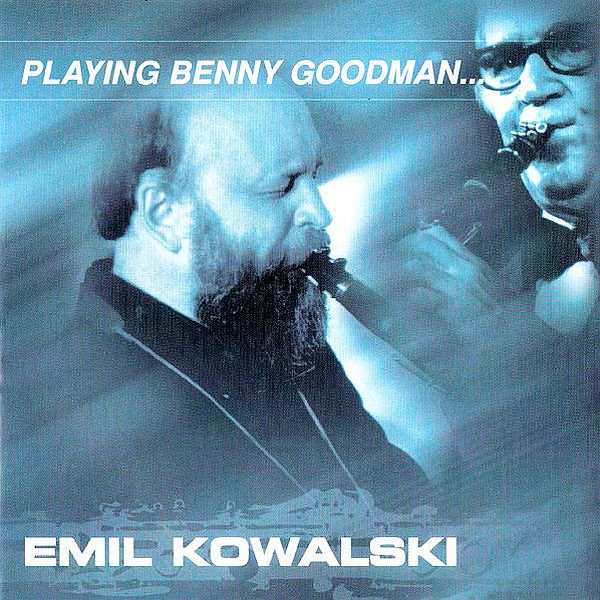 https://www.discogs.com/release/14286759-Emil-Kowalski-Playing-Benny-Goodman