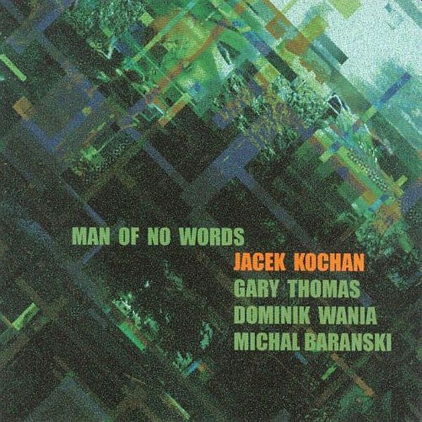 https://www.discogs.com/release/4517511-Jacek-Kochan-Man-Of-No-Words