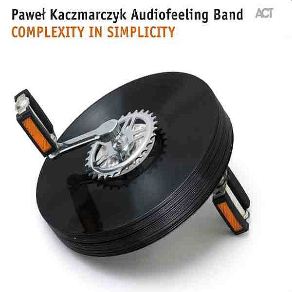 https://www.discogs.com/release/3405295-Pawe%C5%82-Kaczmarczyk-Audiofeeling-Band-Complexity-In-Simplicity