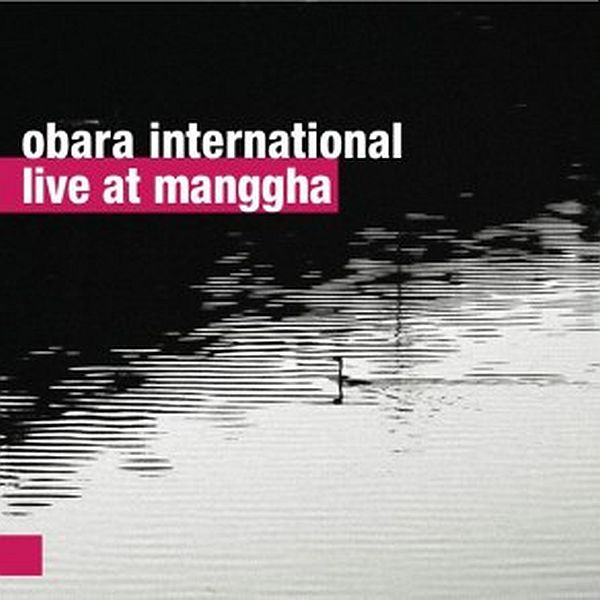 https://www.discogs.com/release/6012648-Obara-International-Live-At-Manggha