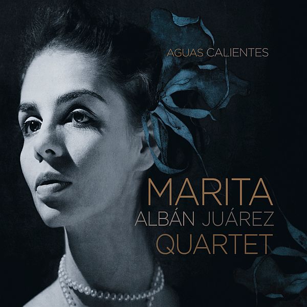 https://www.discogs.com/release/7137484-Marita-Alb%C3%A1n-Ju%C3%A1rez-Quartet-Aguas-Calientes