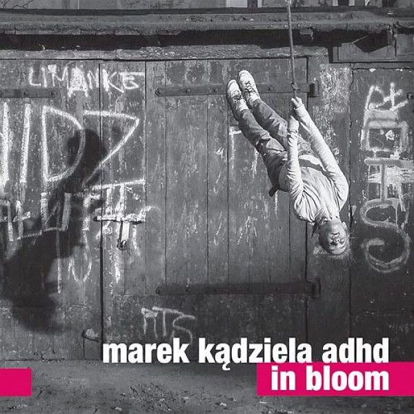 https://www.discogs.com/release/7755201-Marek-K%C4%85dziela-ADHD-In-Bloom