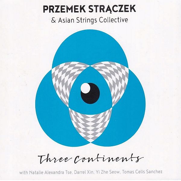 https://audio.com.pl/muzyka/recenzje/jazz/22877-przemek-straczek-and-asian-string-collective-three-continents