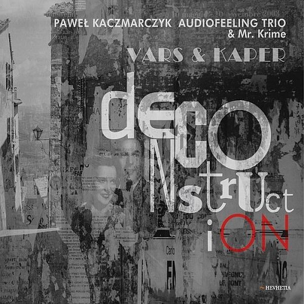 https://www.discogs.com/release/9327058-Pawe%C5%82-Kaczmarczyk-Audiofeeling-Trio-Mr-Krime-Vars-Kaper-DeconstructiON