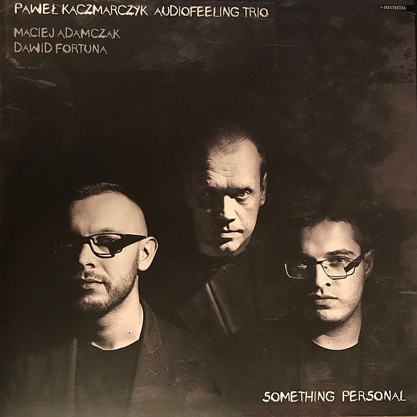 https://www.discogs.com/release/10619035-Pawe%C5%82-Kaczmarczyk-Audiofeeling-Trio-Something-Personal