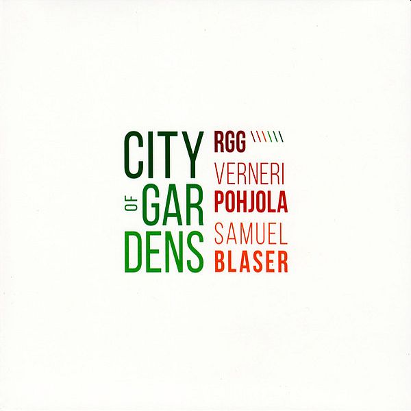 https://www.discogs.com/release/12165492-RGG-Verneri-Pohjola-Samuel-Blaser-City-Of-Gardens