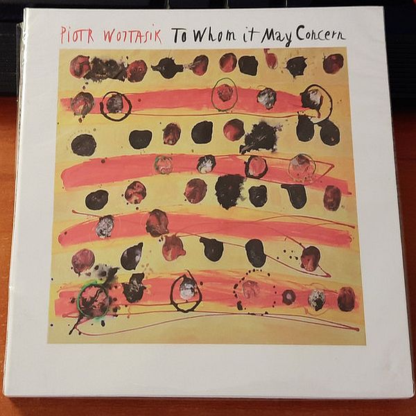 https://www.discogs.com/release/12791247-Piotr-Wojtasik-To-Whom-It-May-Concern