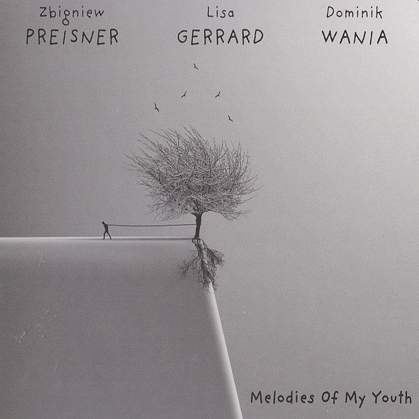 https://www.discogs.com/release/14281631-Zbigniew-Preisner-Lisa-Gerrard-Dominik-Wania-Melodies-Of-My-Youth