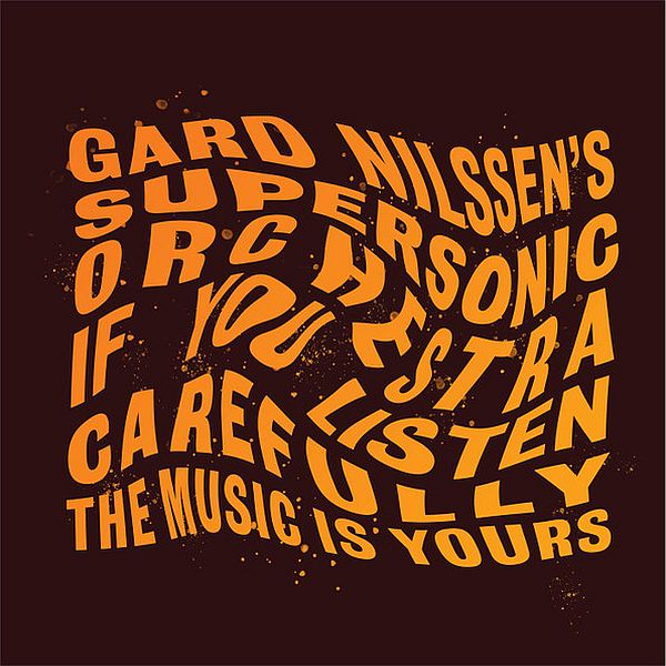 https://www.discogs.com/release/14860293-Gard-Nilssens-Supersonic-Orchestra-If-You-Listen-Carefully-The-Music-Is-Yours-