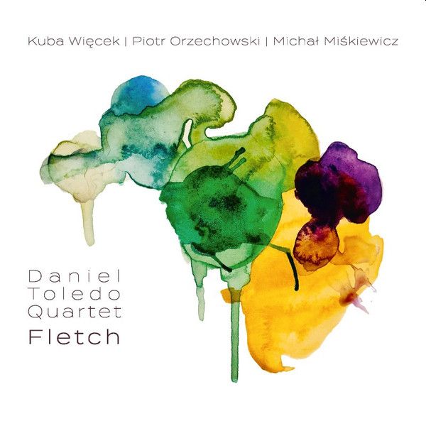https://www.discogs.com/release/14813120-Daniel-Toledo-Kuba-Wi%C4%99cek-Piotr-Pianohooligan-Orzechowski-Micha%C5%82-Mi%C5%9Bkiewicz-Fletch