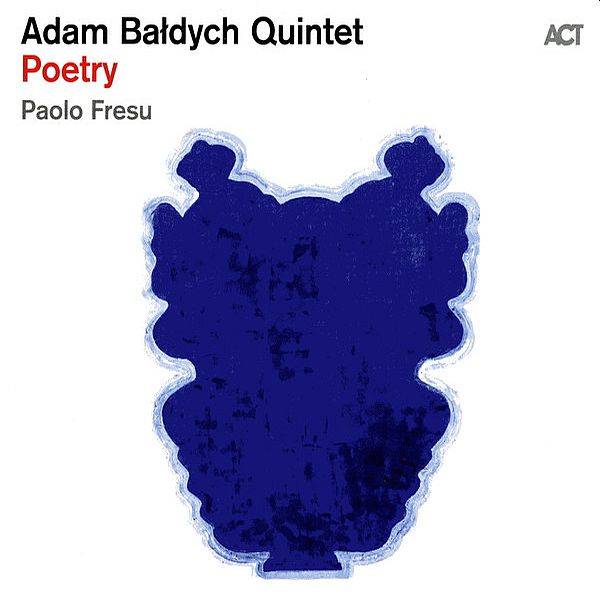 https://www.discogs.com/release/22758935-Adam-Ba%C5%82dych-Quintet-Paolo-Fresu-Poetry