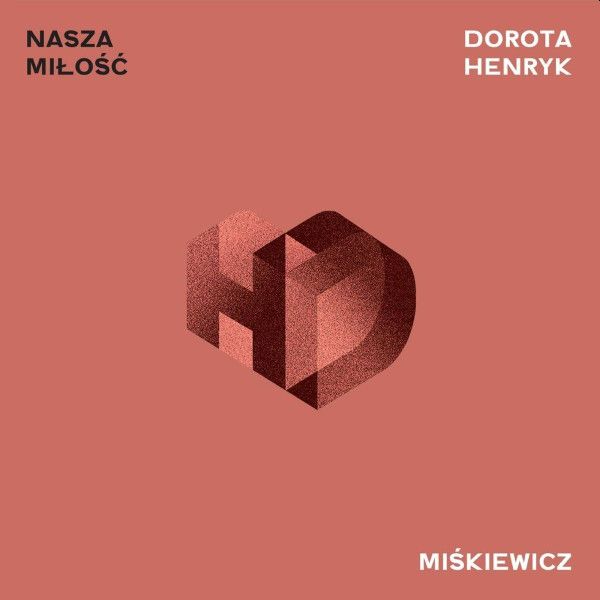 https://www.discogs.com/release/22246735-Dorota-Mi%C5%9Bkiewicz-Henryk-Mi%C5%9Bkiewicz-Nasza-Mi%C5%82o%C5%9B%C4%87
