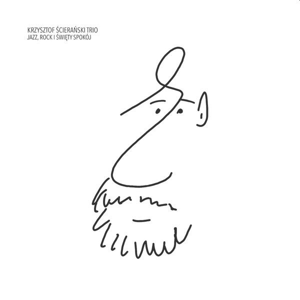 https://www.discogs.com/release/24747584-Krzysztof-%C5%9Aciera%C5%84ski-Trio-Jazz-Rock-I-%C5%9Awi%C4%99ty-Spok%C3%B3j/image/SW1hZ2U6ODQ3ODkwNzc=