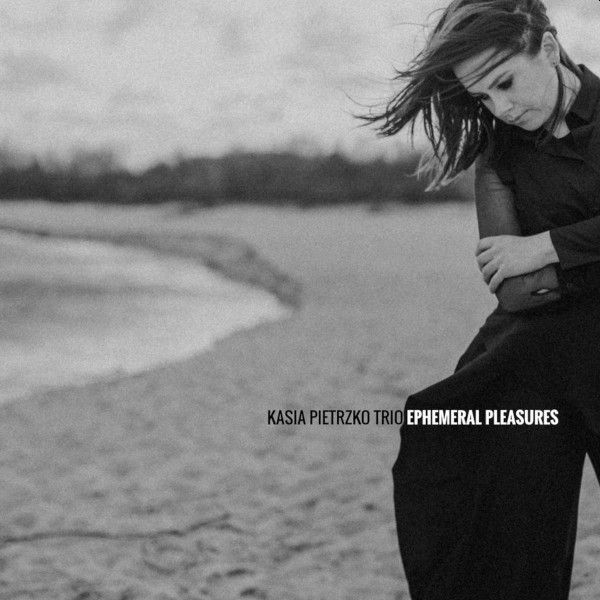 https://www.discogs.com/release/17734762-Kasia-Pietrzko-Trio-Ephemeral-Pleasures