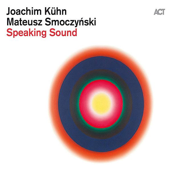 https://www.discogs.com/release/14804880-Joachim-K%C3%BChn-Mateusz-Smoczy%C5%84ski-Speaking-Sound