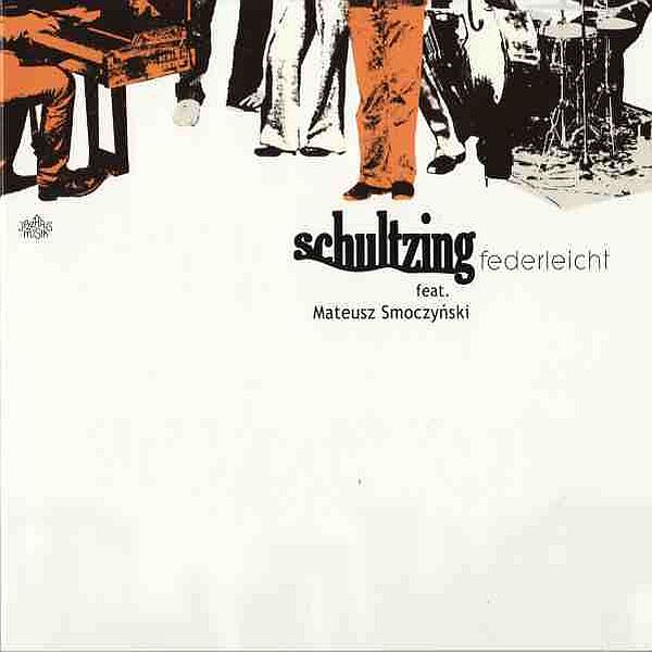 https://www.discogs.com/release/3155036-Schultzing-Feat-Mateusz-Smoczynski-Federleicht